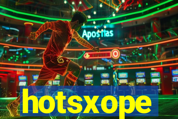 hotsxope