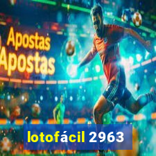 lotofácil 2963