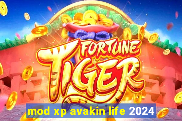 mod xp avakin life 2024