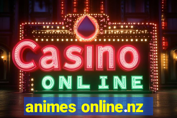 animes online.nz