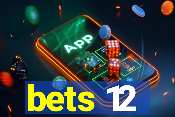 bets 12