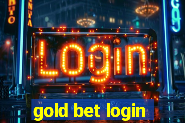 gold bet login