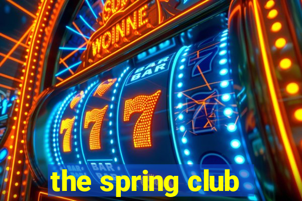 the spring club