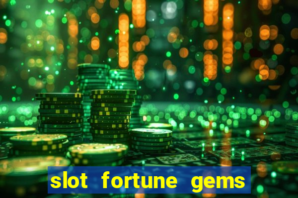 slot fortune gems - jili games