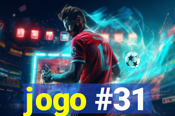 jogo #31