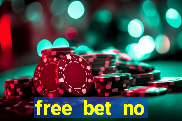 free bet no deposit casino