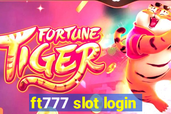 ft777 slot login