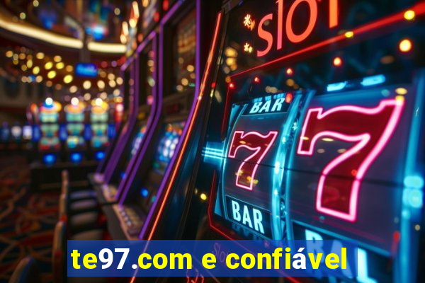 te97.com e confiável