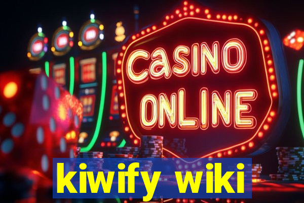 kiwify wiki