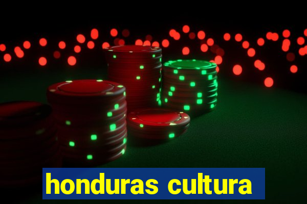 honduras cultura