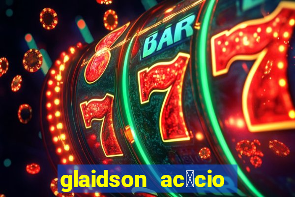 glaidson ac谩cio dos santos