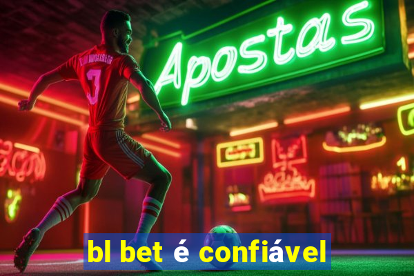 bl bet é confiável