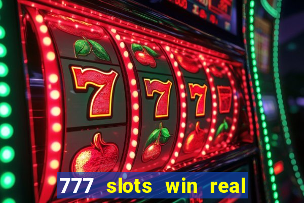 777 slots win real money india