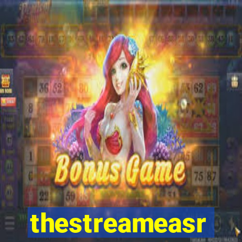 thestreameasr