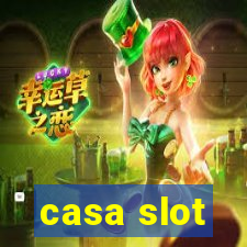 casa slot