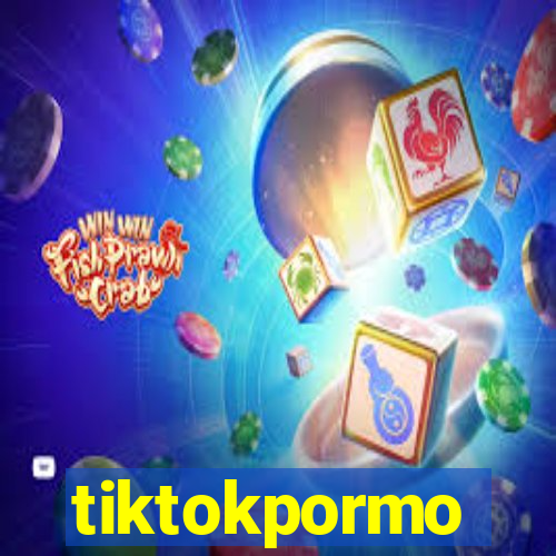 tiktokpormo