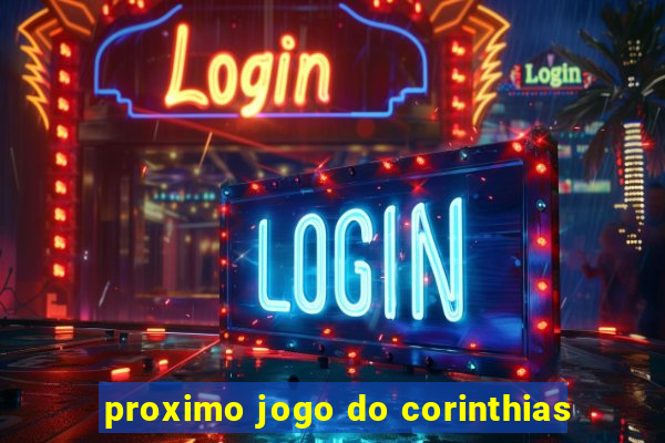 proximo jogo do corinthias