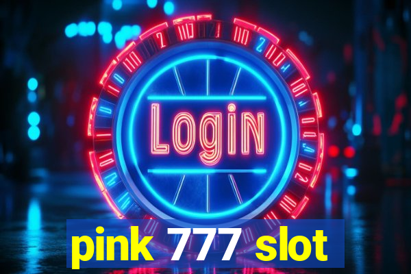 pink 777 slot