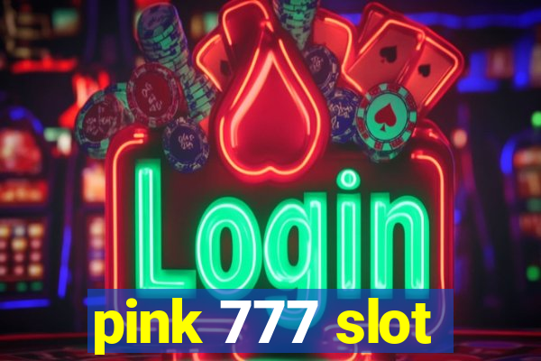 pink 777 slot