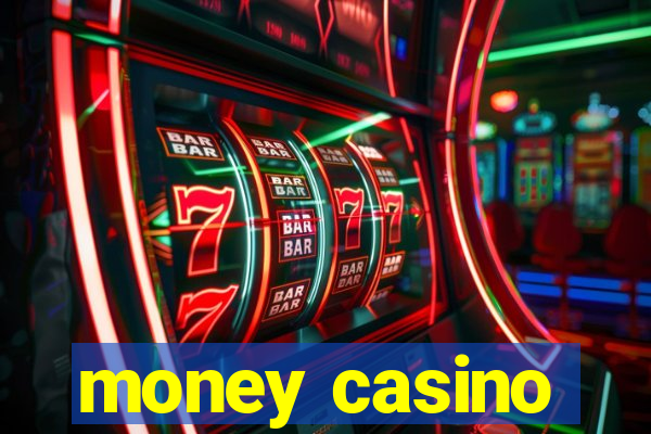 money casino