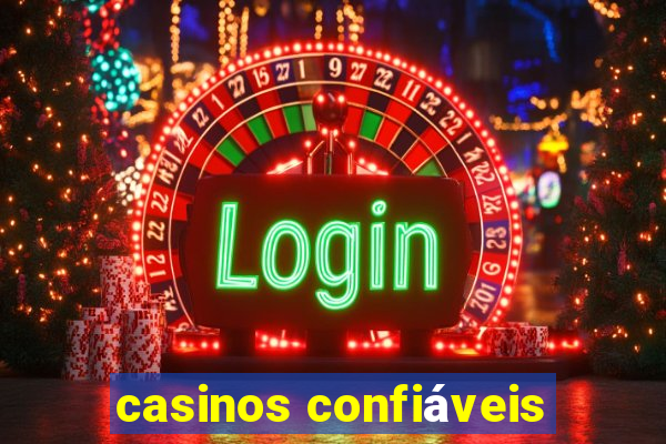 casinos confiáveis