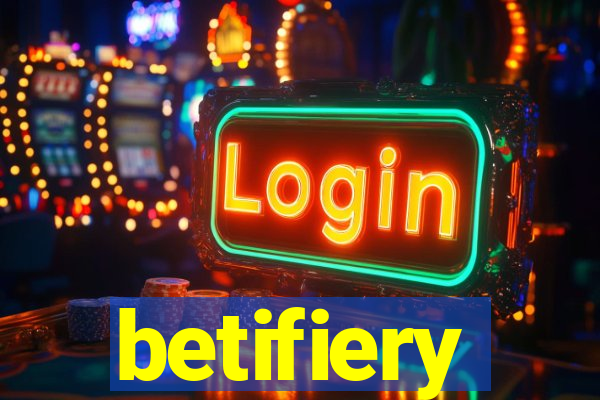 betifiery