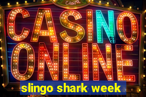 slingo shark week