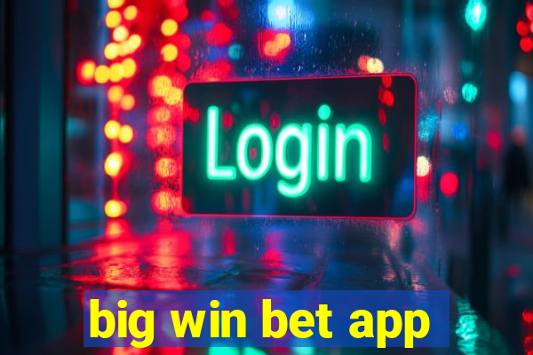 big win bet app