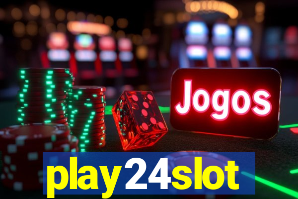 play24slot