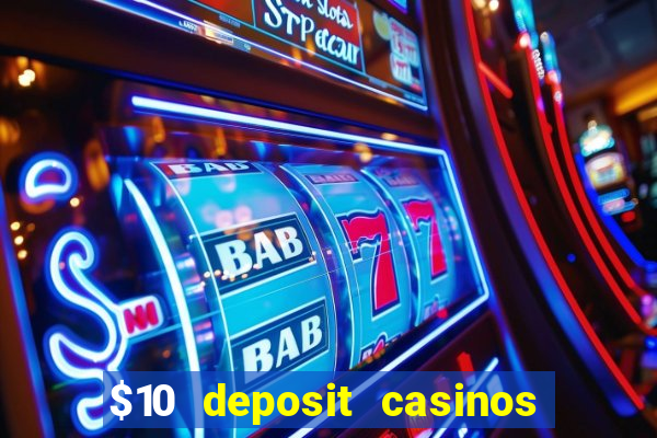 $10 deposit casinos with paysafecard