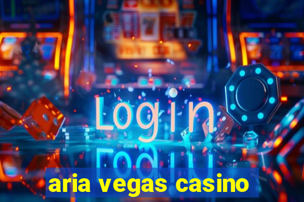 aria vegas casino