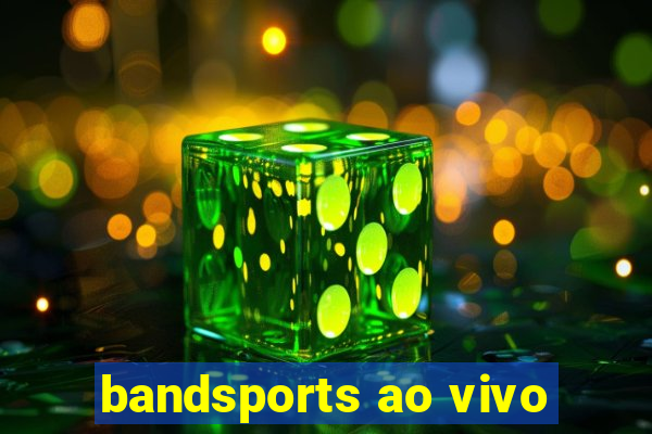 bandsports ao vivo