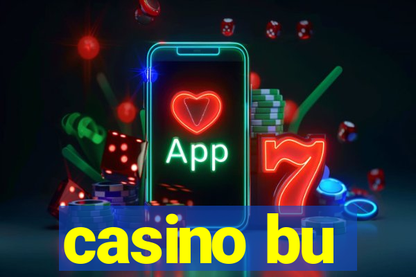 casino bu