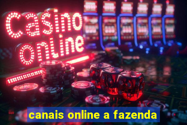 canais online a fazenda