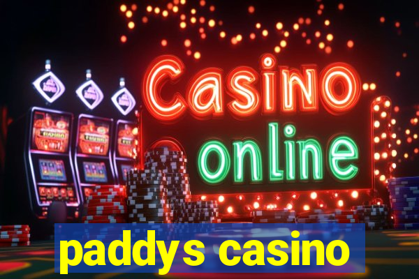 paddys casino