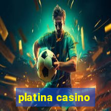 platina casino