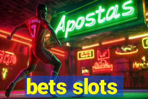 bets slots