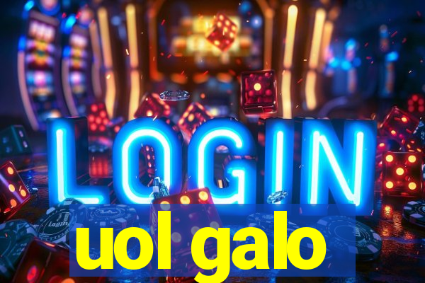 uol galo