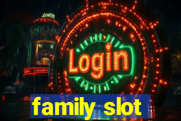 family slot