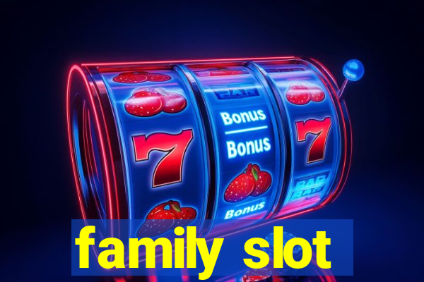 family slot