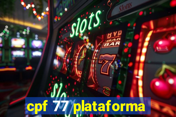 cpf 77 plataforma