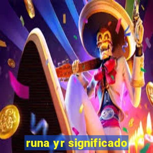 runa yr significado