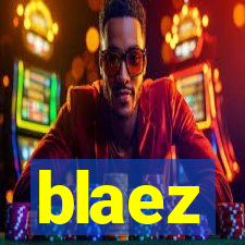 blaez