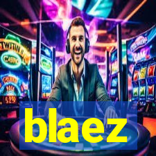 blaez