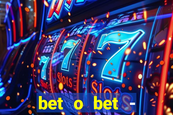 bet o bet - reclame aqui