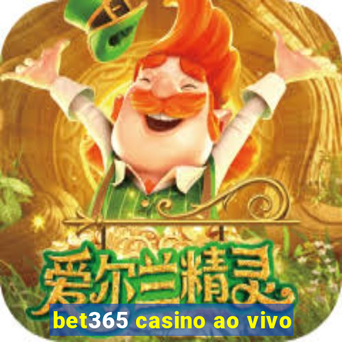 bet365 casino ao vivo