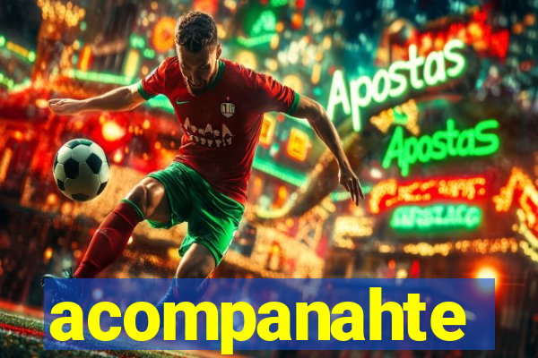 acompanahte