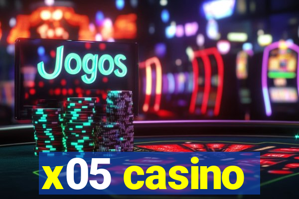 x05 casino