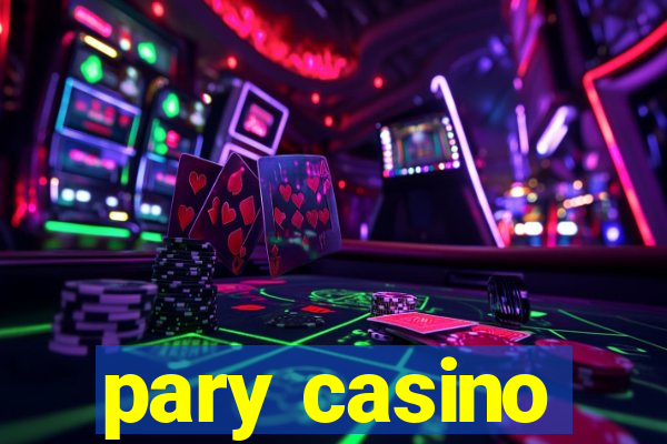 pary casino