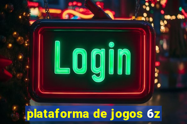 plataforma de jogos 6z